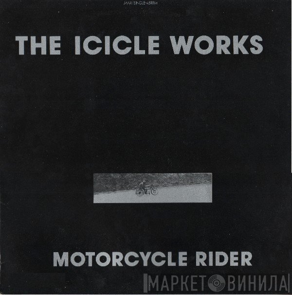 The Icicle Works  - Motorcycle Rider