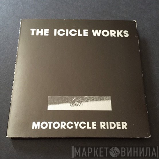 The Icicle Works  - Motorcycle Rider