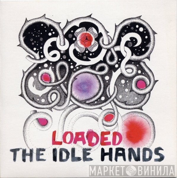 The Idle Hands  - Loaded