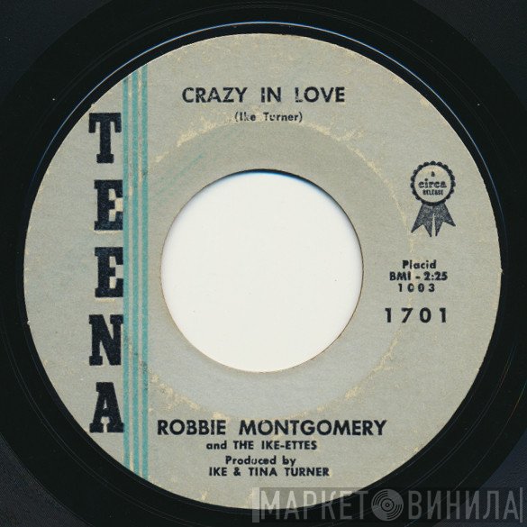 The Ikettes, Robbie Montgomery - Crazy In Love / Pee Wee