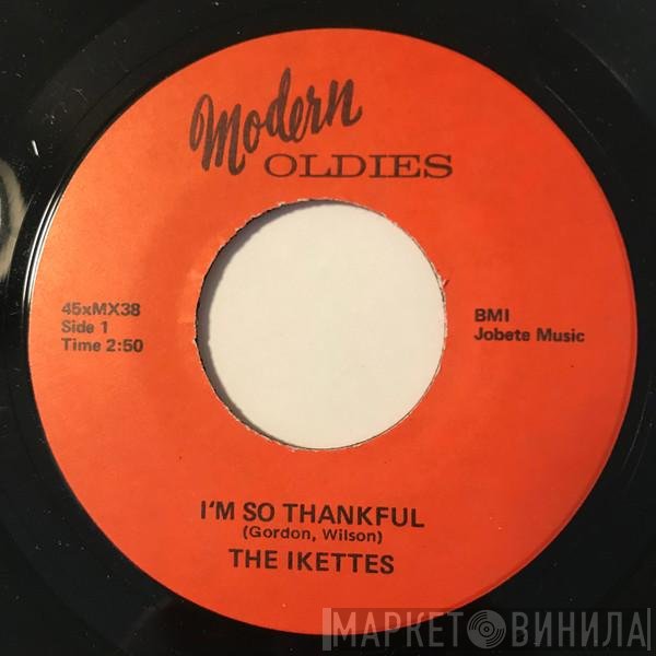 The Ikettes - I'm So Thankful / Don't Feel Sorry For Me