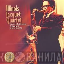The Illinois Jacquet Quartet - Live At Schaffhausen