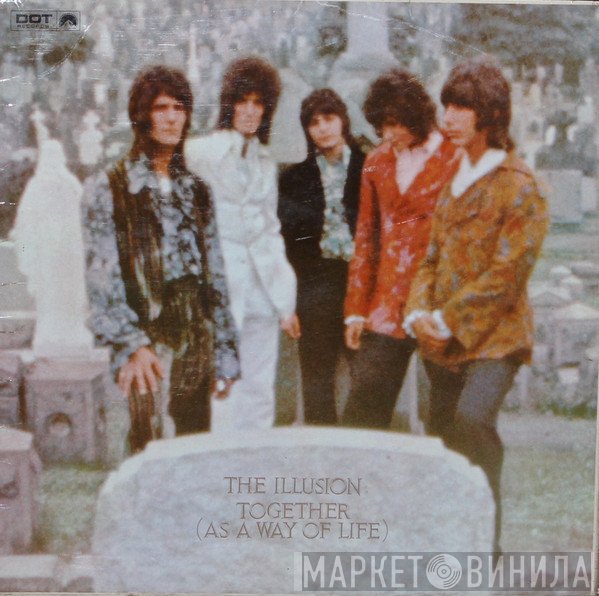 The Illusion - Together (As A Way Of Life)