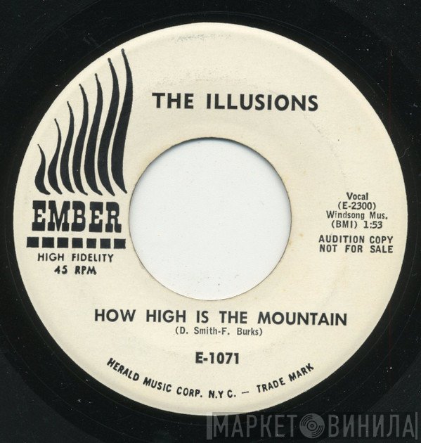 The Illusions  - How High Is The Mountain