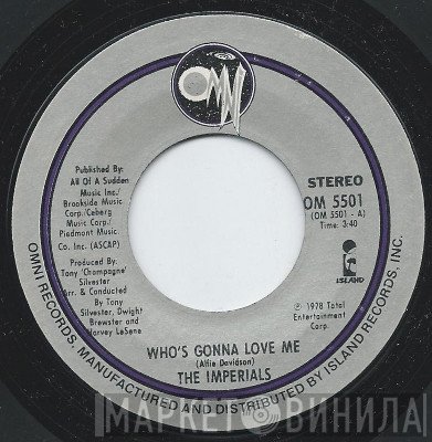 The Imperials - Who's Gonna Love Me