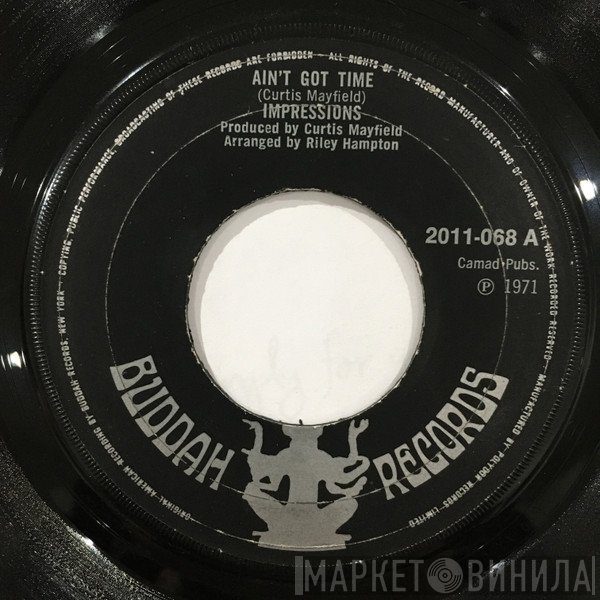 The Impressions - Ain't Got Time / I'm So Proud
