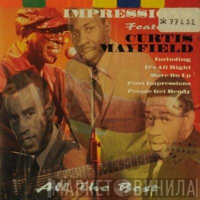 The Impressions Featuring Curtis Mayfield  - All The Best