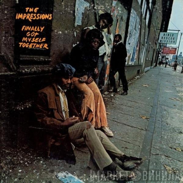 The Impressions  - Finally Got Myself Together