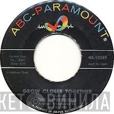 The Impressions - Grow Closer Together