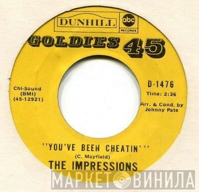 The Impressions - You've Been Cheatin'