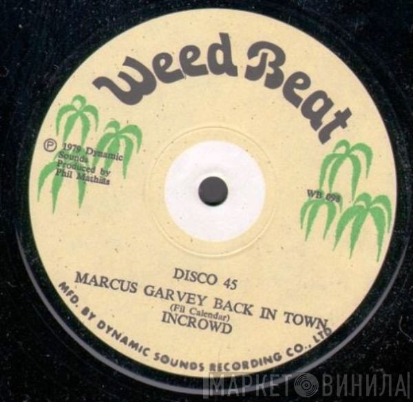 The In Crowd  - Getting Cozy / Marcus Garvey Back In Town