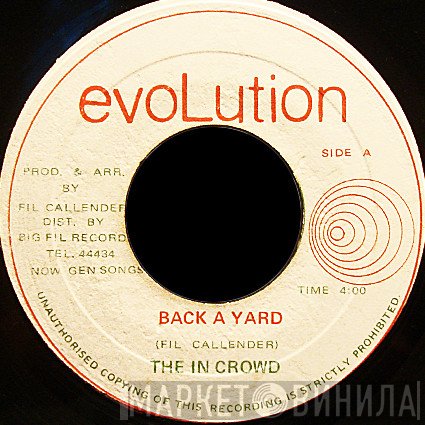 The In Crowd  - Back A Yard