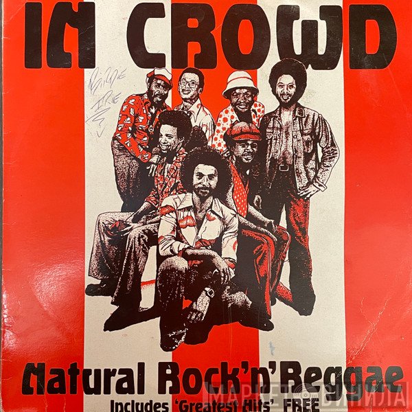 The In Crowd - Natural Rock 'N' Reggae - Includes 'Greatest Hits' Free