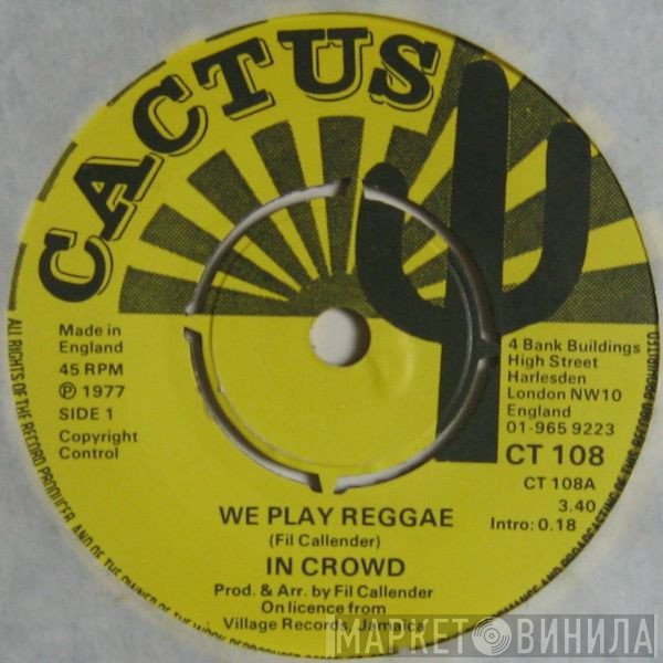The In Crowd  - We Play Reggae