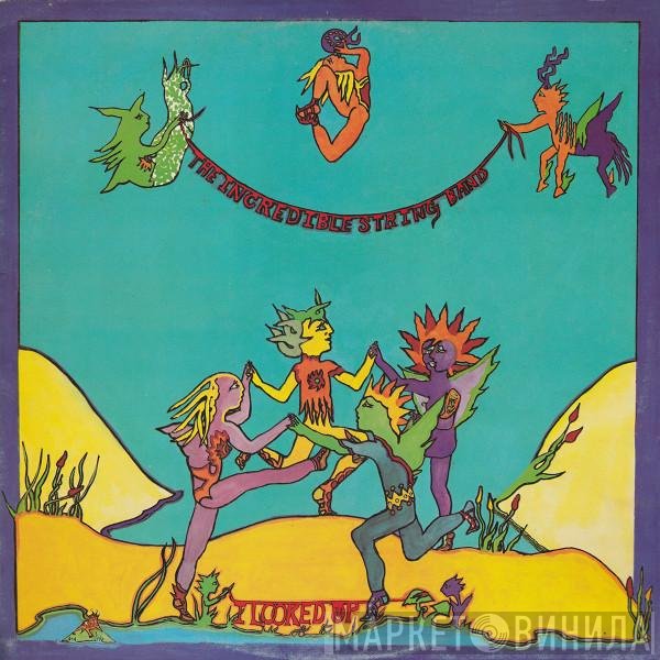 The Incredible String Band  - I Looked Up