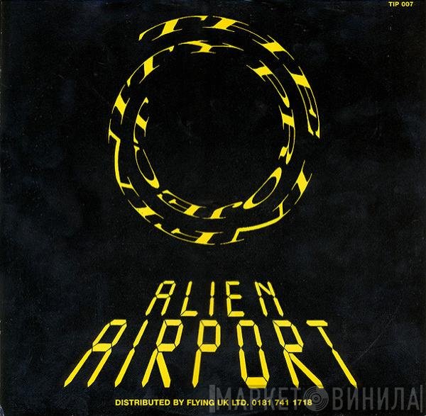 The Infinity Project - Alien Airport