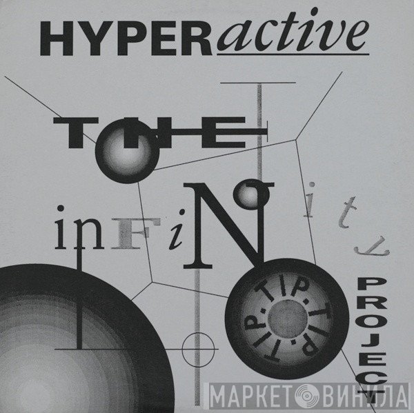 The Infinity Project  - Hyperactive