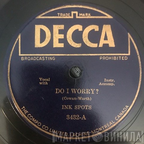 The Ink Spots  - Do I Worry? / Java Jive