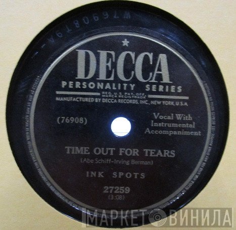 The Ink Spots  - Time Out For Tears / Dream Awhile