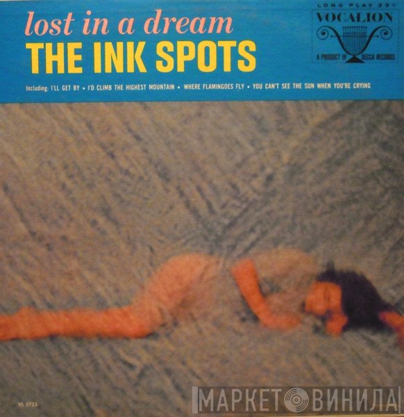 The Ink Spots  - Lost In A Dream