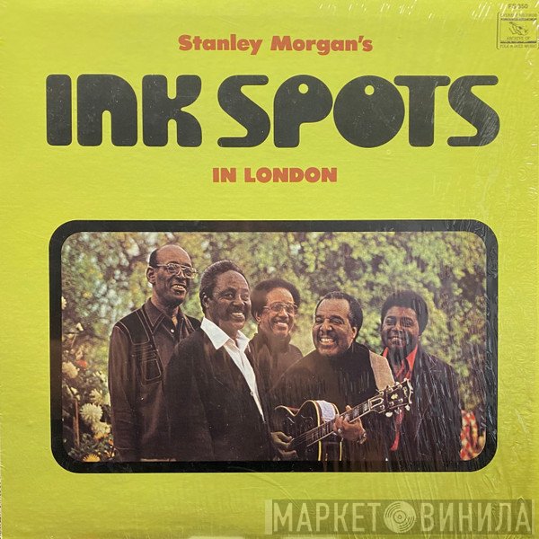 The Ink Spots  - Stanley Morgan's Ink Spots In London
