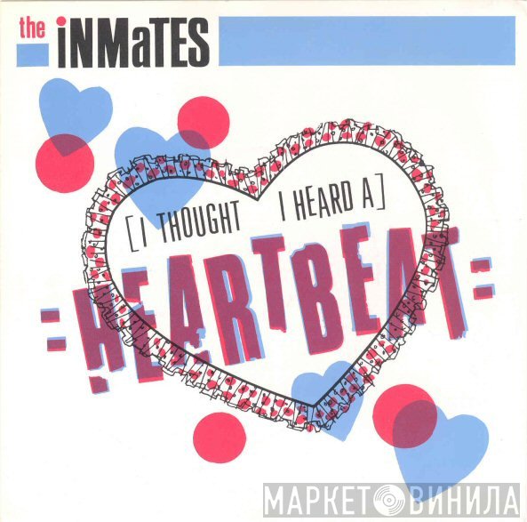 The Inmates  - (I Thought I Heard A) Heartbeat