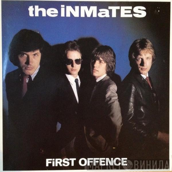 The Inmates   - First Offence