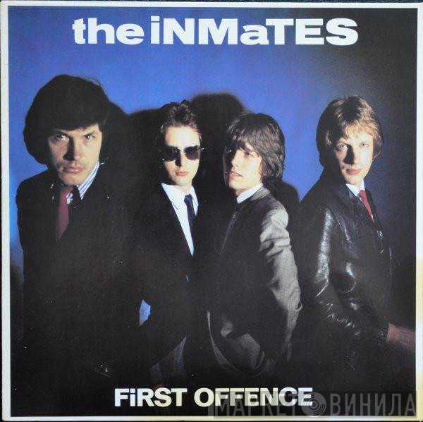 The Inmates   - First Offence