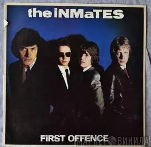 The Inmates   - First Offence