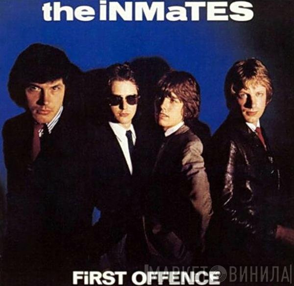 The Inmates   - First Offence