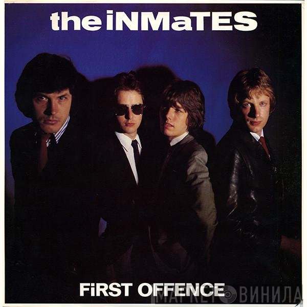 The Inmates   - First Offence