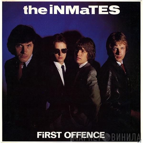 The Inmates   - First Offence