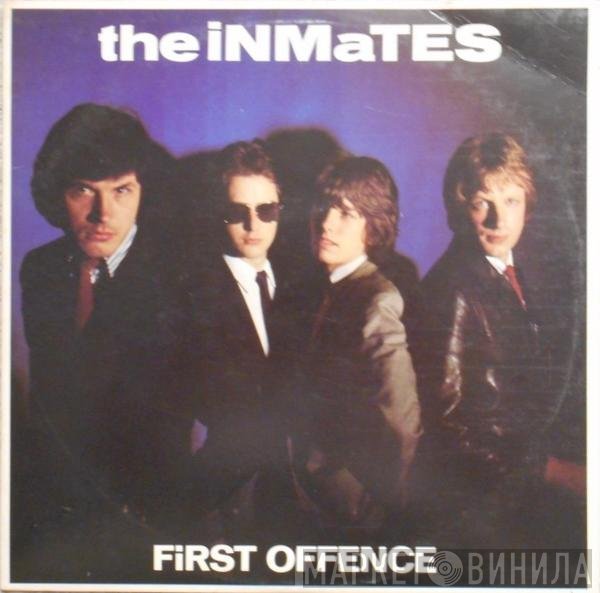 The Inmates   - First Offence