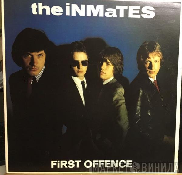 The Inmates   - First Offence