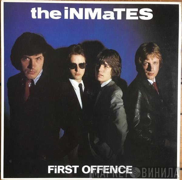 The Inmates   - First Offence