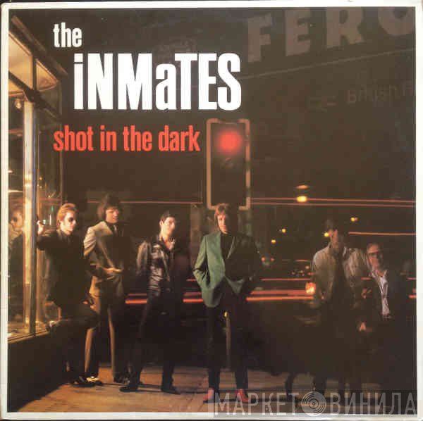 The Inmates   - Shot In The Dark