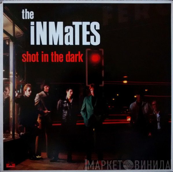 The Inmates   - Shot In The Dark