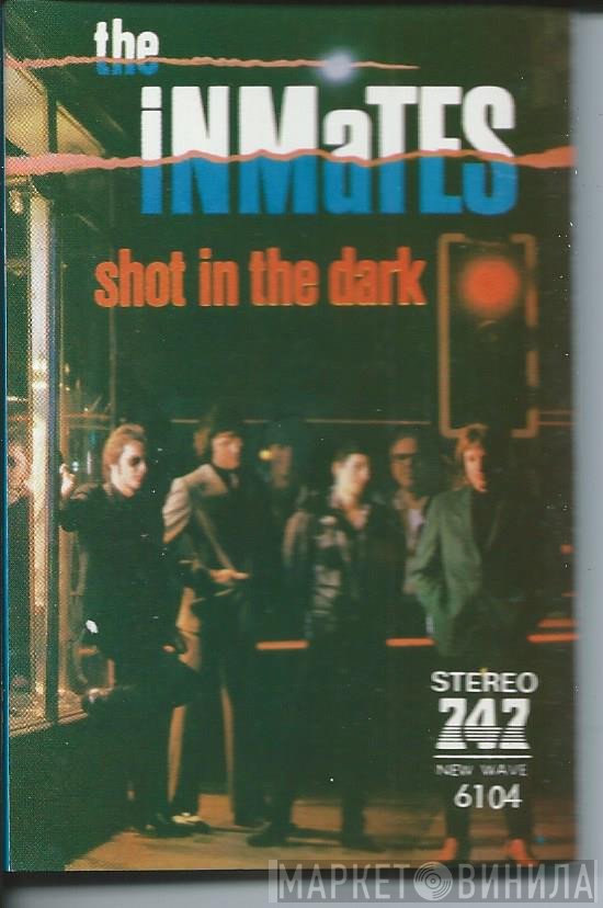 The Inmates   - Shot In The Dark