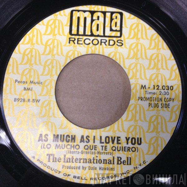 The International Bell - As Much As I Love You