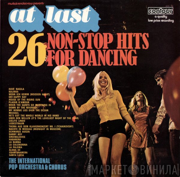 The International Pop Orchestra & Chorus - At Last - 26 Non-Stop Hits For Dancing
