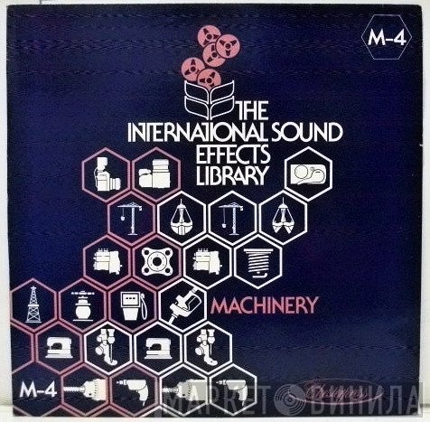 - The International Sound Effects Library - Machinery