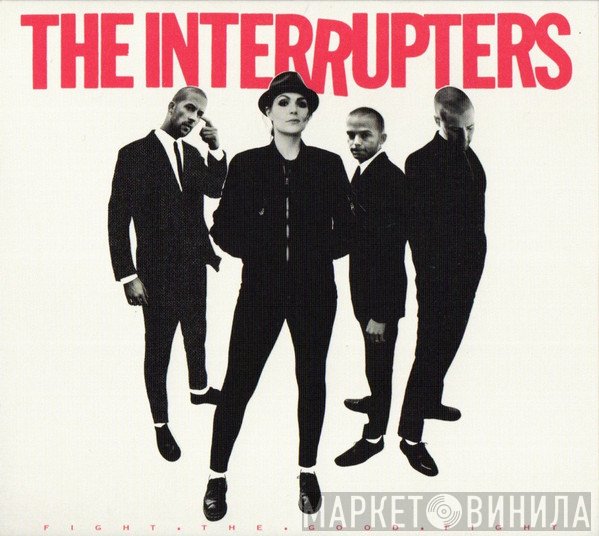 The Interrupters - Fight The Good Fight