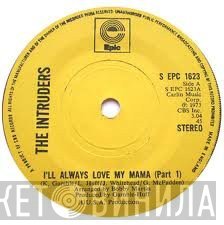 The Intruders - I'll Always Love My Mama