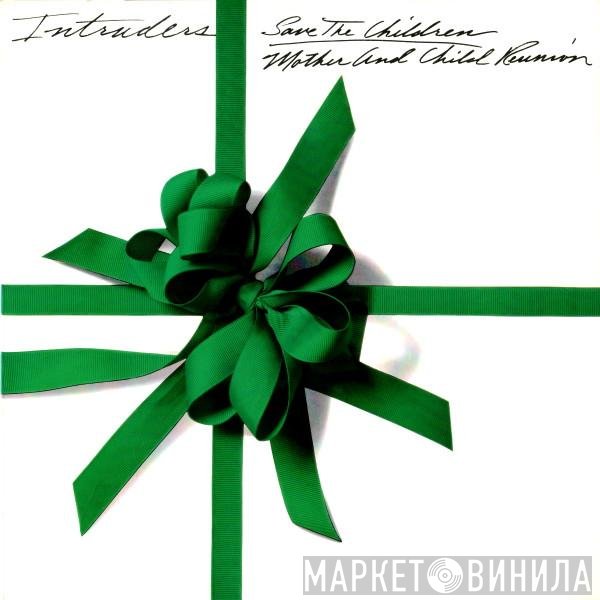 The Intruders  - Save The Children