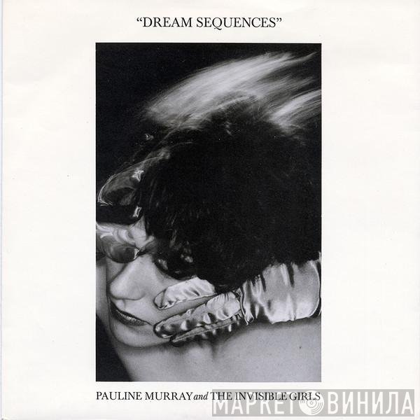 The Invisible Girls, Pauline Murray - Dream Sequences