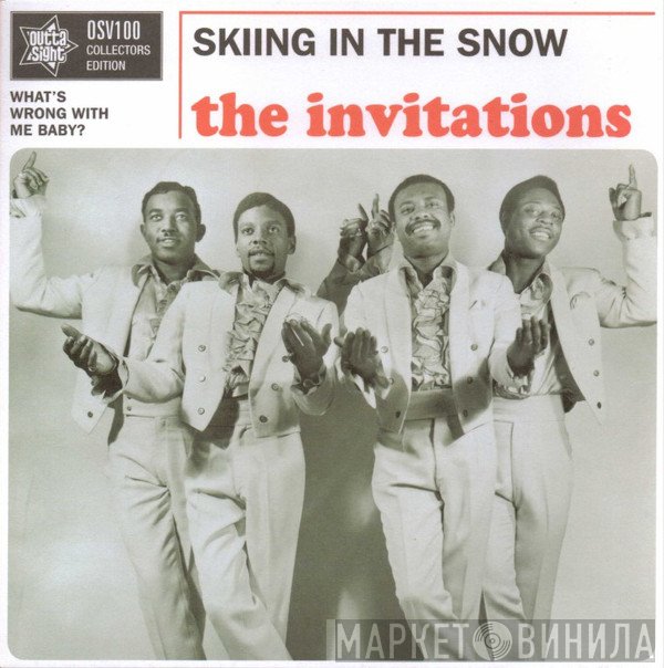 The Invitations - Skiing In The Snow / What's Wrong With Me Baby?