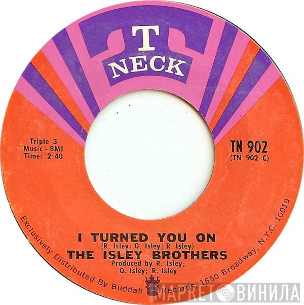 The Isley Brothers - I Turned You On / I Know Who You Been Socking It To