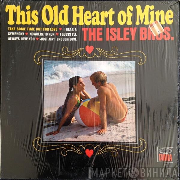 The Isley Brothers - This Old Heart Of Mine