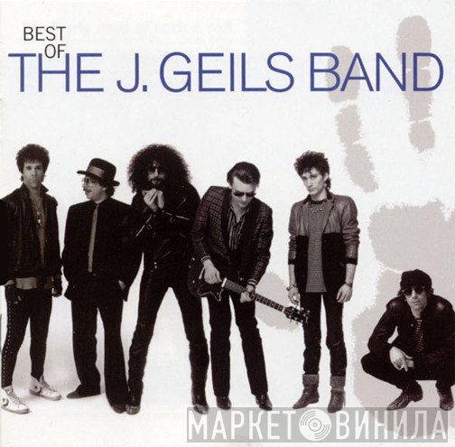 The J. Geils Band - Best Of The J. Geils Band