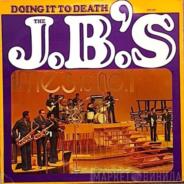 The J.B.'s - Doing It To Death